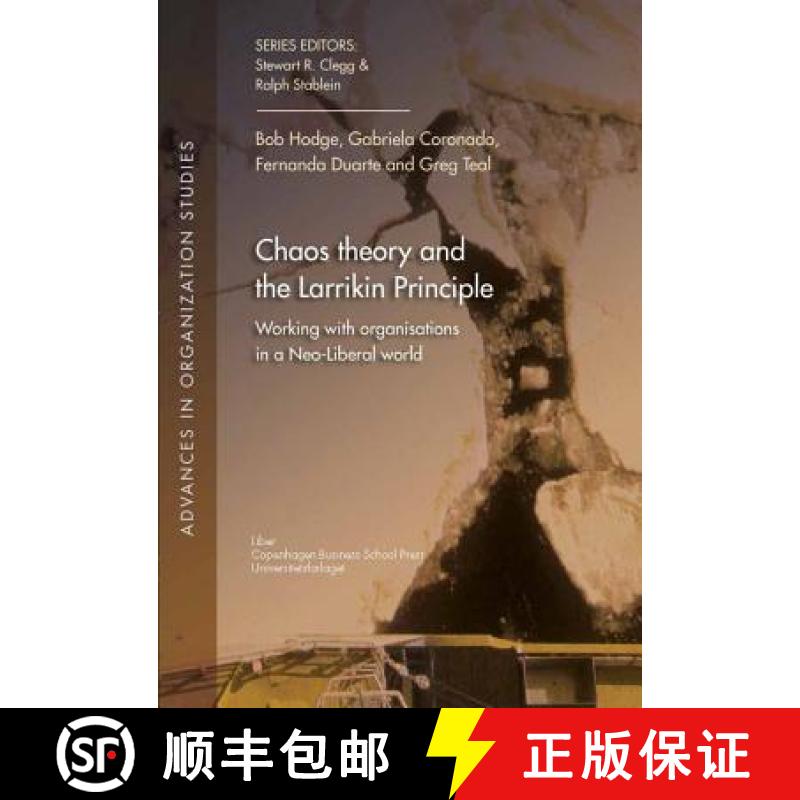 【2-3周达】Chaos Theory and the Larrikin Principle: Working with Organisations in a Neo-Liberal World... [9788763002356]