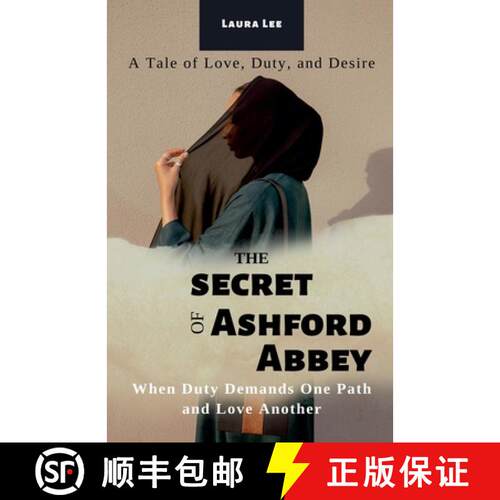 【3-4周达】The Secrets of Ashford Abbey: When Duty Demands One Path and Love Another [9798227910530]