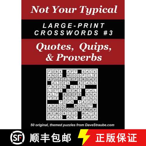 【3-4周达】Not Your Typical Large-Print Crosswords #3 - Quotes, Quips, & Proverbs [9780974762401]