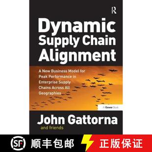 【3-4周达】Dynamic Supply Chain Alignment: A New Business Model for Peak Performance in Enterprise Su... [9780566088223]