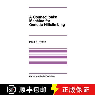 【3-4周达】精装 A Connectionist Machine for Genetic Hillclimbing [9780898382365]