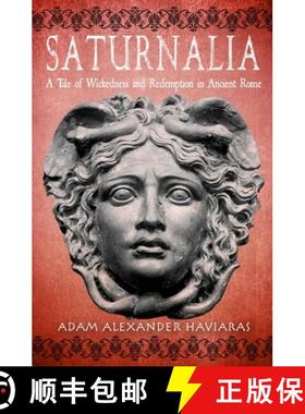 【3-4周达】Saturnalia: A Tale of Wickedness and Redemption in Ancient Rome [9781988309217]