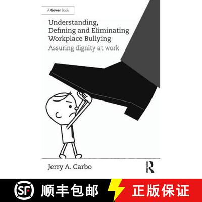 【3-4周达】精装 Understanding, Defining and Eliminating Workplace Bullying: Assuring Dignity at Work [9781472482440]