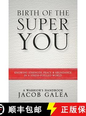 预订 Birth of the Super You: Knowing Strength, Peace and Abundance in a Stress Fuelled World [9781452525358]