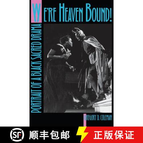 【3-4周达】精装 We`re Heaven Bound! – Portrait of a Black Sacred Drama [9780820352770]