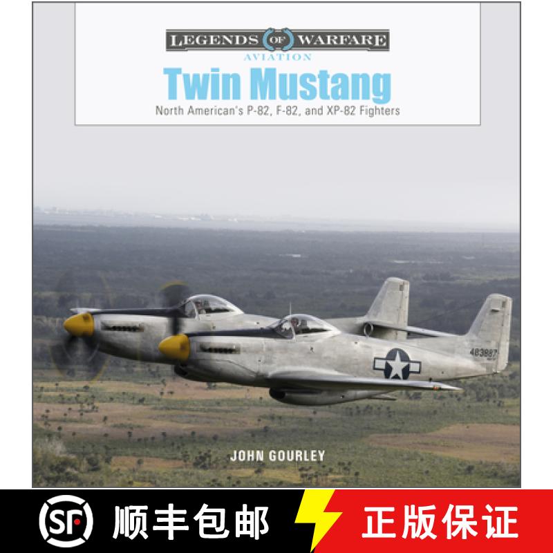 【2-3周达】Twin Mustang: North American's P-82, F-82, and XP-82 Fighters: North American's P-82, F-82... [9780764363498]