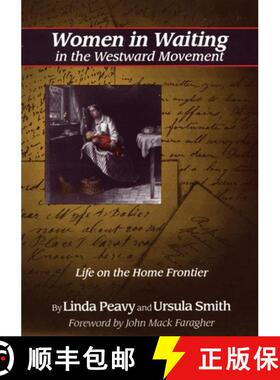 预订 Women in Waiting in the Westward Movement – Life on the Home Frontier [9780806126197]