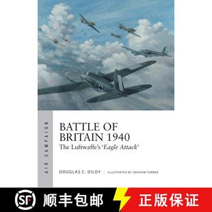 【3-4周达】Battle of Britain 1940: The Luftwaffe’s ‘Eagle Attack’ [9781472820570]