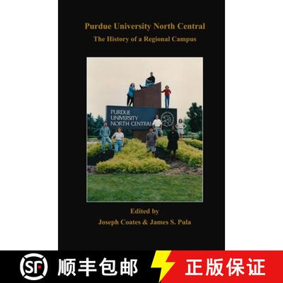 【3-4周达】Purdue University North Central: The History of a Regional Campus [9780941504027]