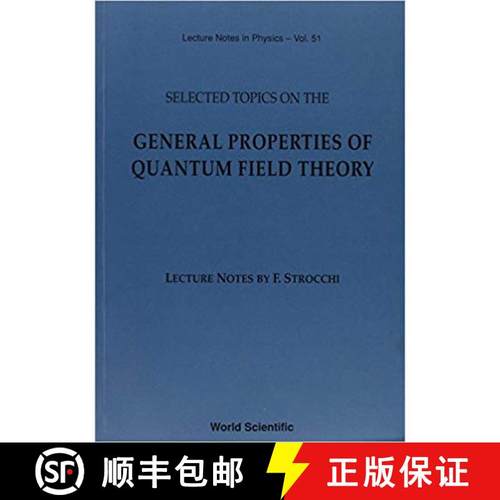【3-4周达】Selected Topics on the General Properties of Quantum Field Theory: Lecture Notes [9789810211493]