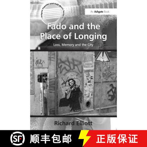 【3-4周达】精装 Fado and the Place of Longing: Loss, Memory and the City [9780754667957]