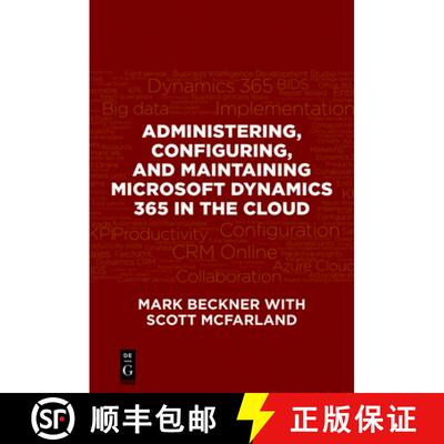 【3-4周达】Administering, Configuring, and Maintaining Microsoft Dynamics 365 in the Cloud [9781547416110]