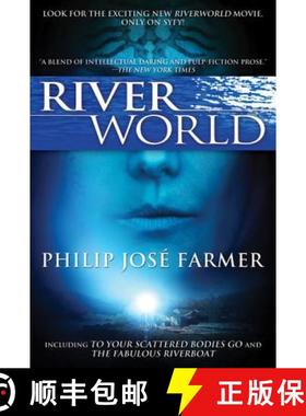 【3-4周达】Riverworld: Including to Your Scattered Bodies Go & the Fabulous Riverboat [9780765326522]
