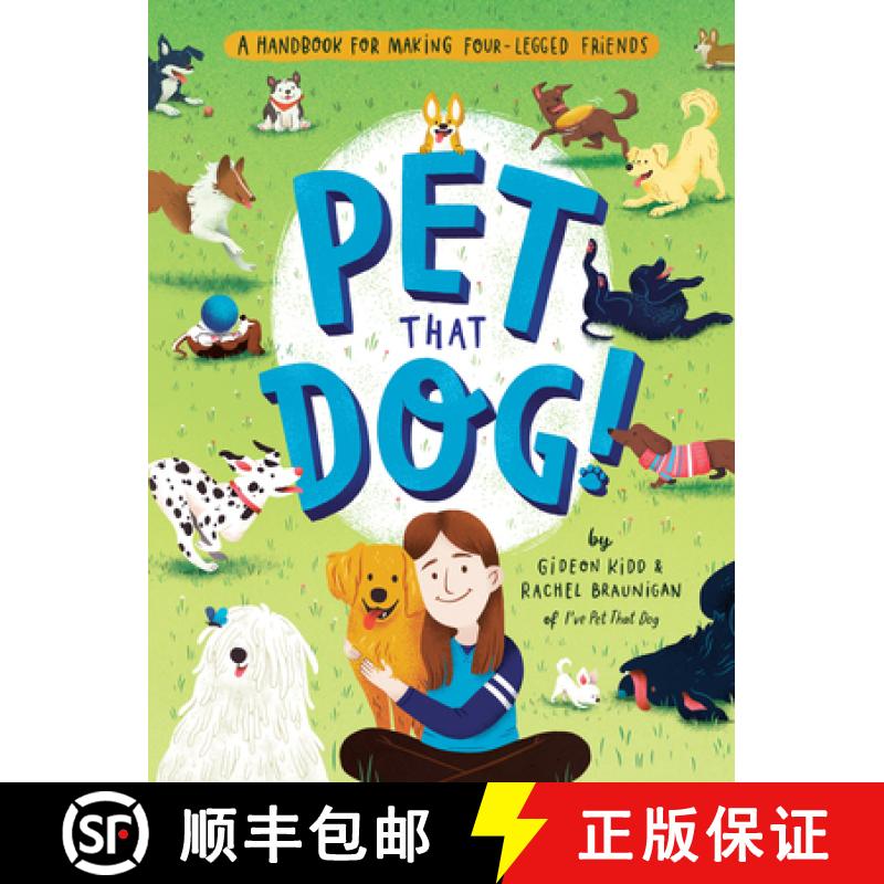 【3-4周达】Pet That Dog!: A Handbook for Making Four-Legged Friends [9781683692294]