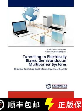 预订 Tunneling in Electrically Biased Semiconductor Multibarrier Systems [9783848422081]