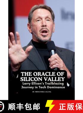 现货 The Oracle of Silicon Valley: Larry Ellison's Trailblazing Journey in Tech Dominance [9785248074587]