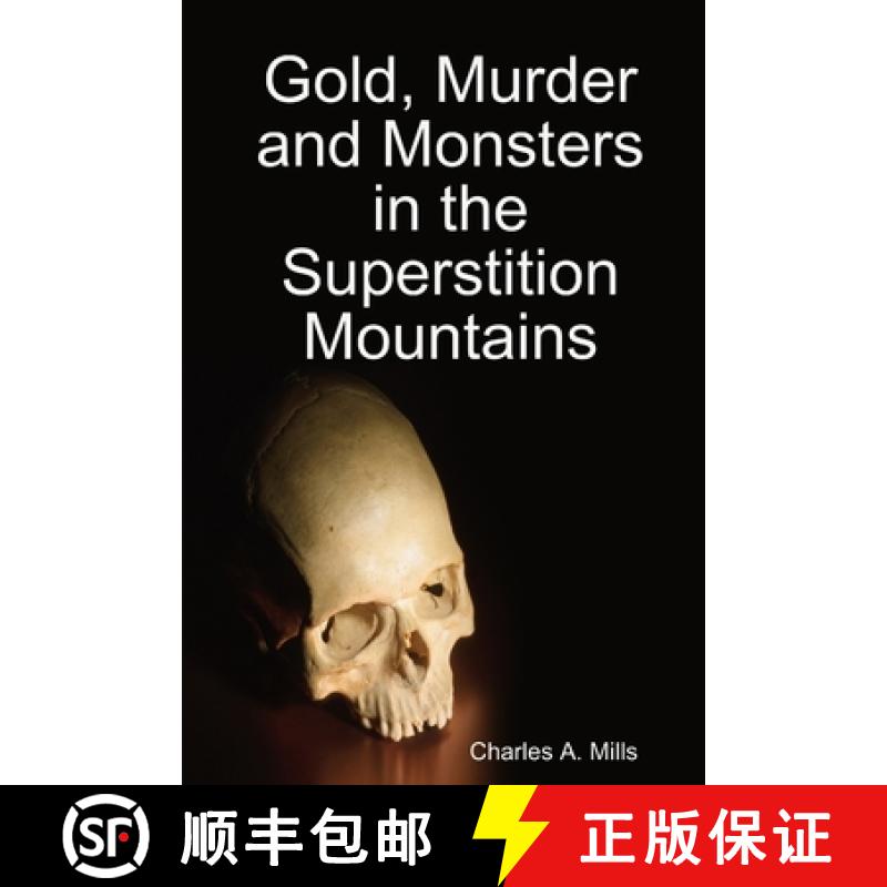 【3-4周达】Gold, Murder and Monsters in the Superstition Mountains [9781794763449]