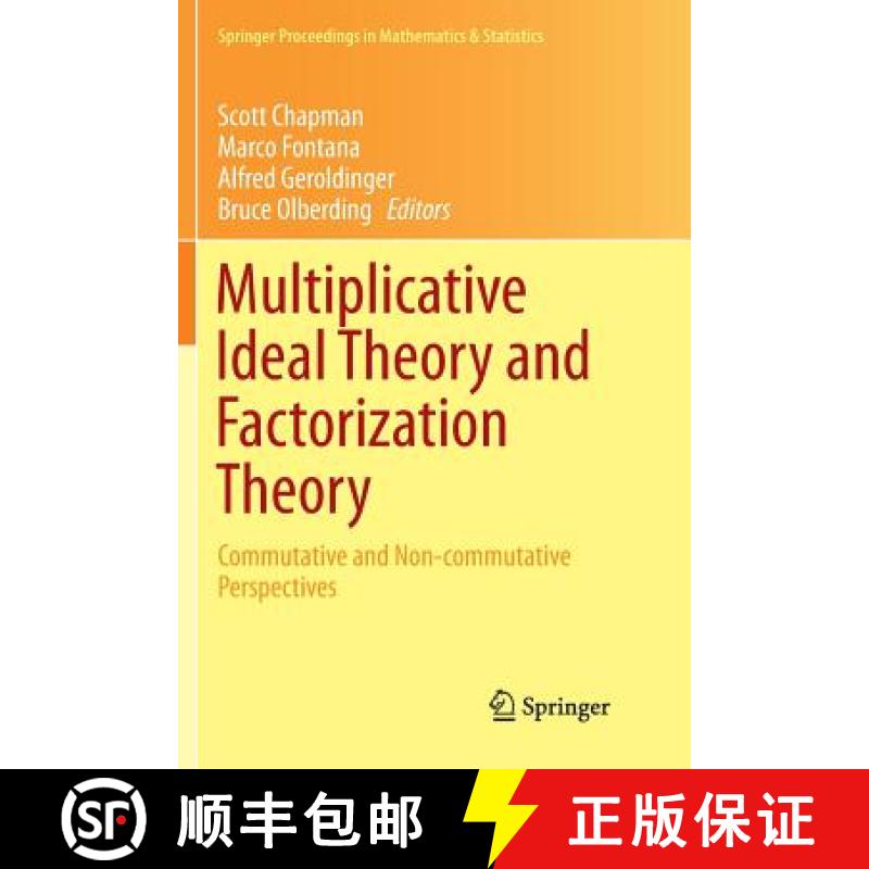 【3-4周达】Multiplicative Ideal Theory and Factorization Theory : Commutative and Non-commutative Per... [9783319817644]