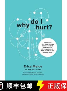 【3-4周达】Why Do I Hurt?: Discover the Surprising Connections That Cause Physical Pain and What to D... [9780998993904]