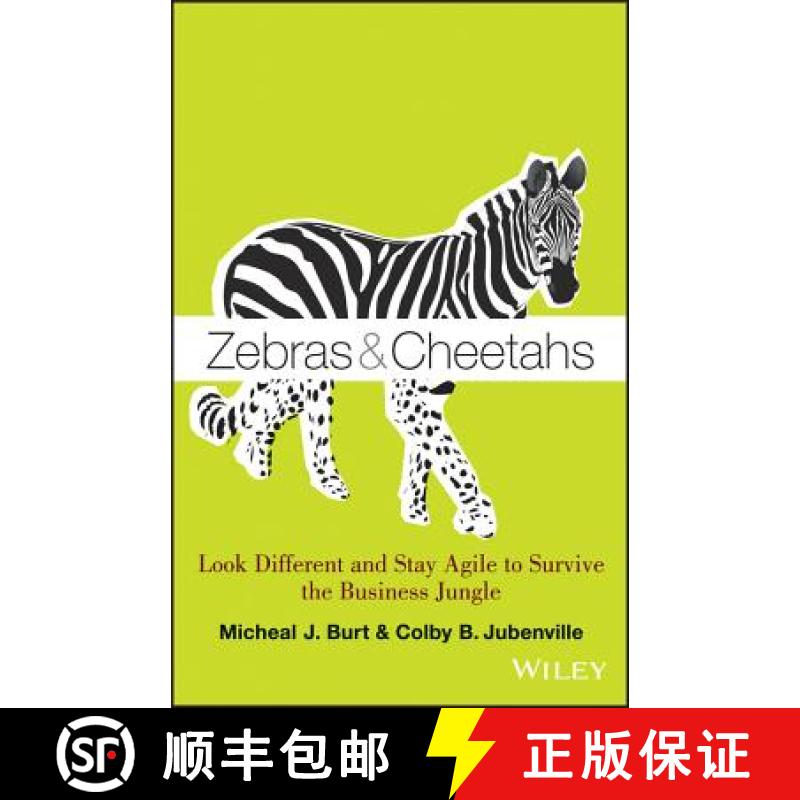 【3-4周达】Zebras And Cheetahs: Look Different And Stay Agile To Survive The Business Jungle [Wiley经管] [9781118631805]