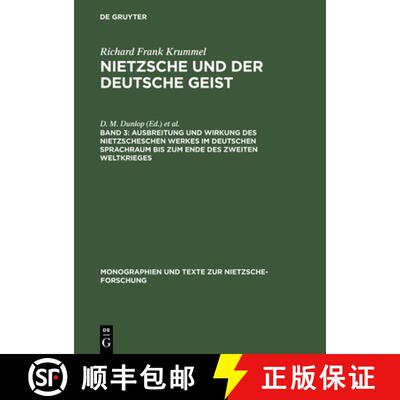 【3-4周达】Nietzsche und der deutsche Geist, Band 3, Ausbreitung und Wirkung des Nietzscheschen Werke... [9783110156133]
