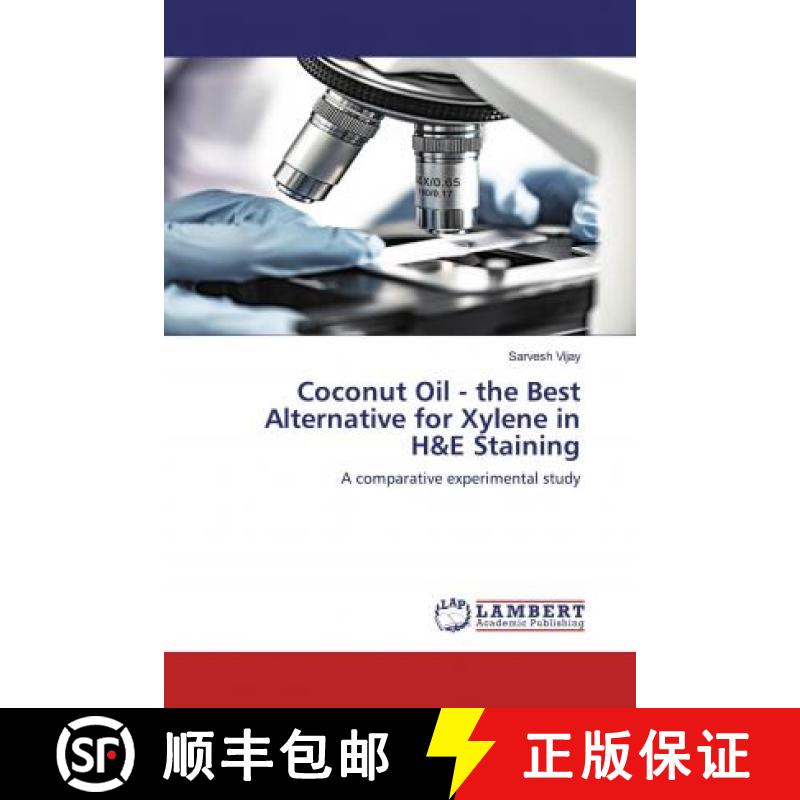 预订 Coconut Oil - the Best Alternative for Xylene in H&E Staining [9786200471161]