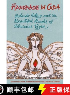 预订 Handmade in Cuba: Rolando Estévez and the Beautiful Books of Ediciones Vigía [9781683401520]