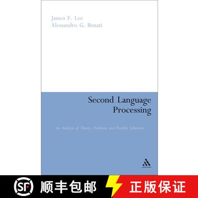 【3-4周达】精装 Second Language Processing: An Analysis of Theories, Problems and Possible Solutions [9780826495181]