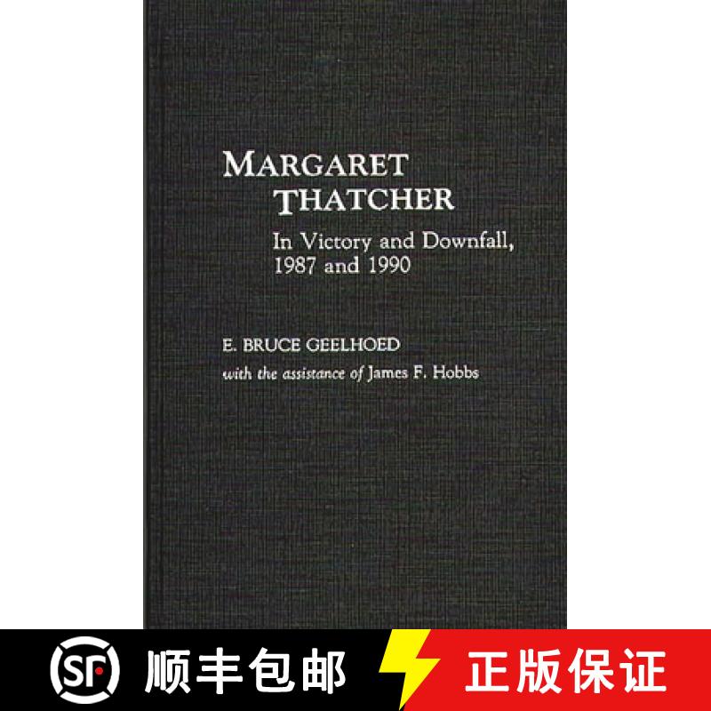 【3-4周达】Margaret Thatcher: In Victory and Downfall, 1987 and 1990 [9780275941482]