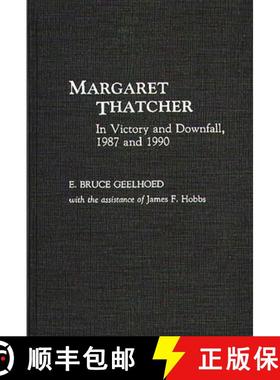 预订 Margaret Thatcher: In Victory and Downfall, 1987 and 1990 [9780275941482]