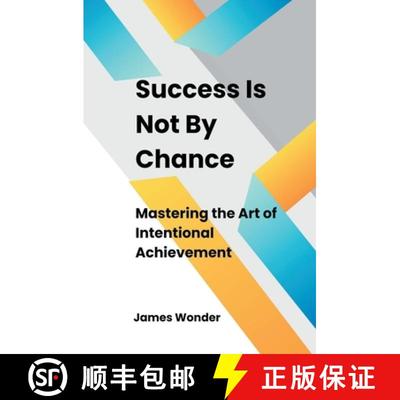 【3-4周达】Success Is Not By Chance: Mastering the Art of Intentional Achievement [9798223333500]