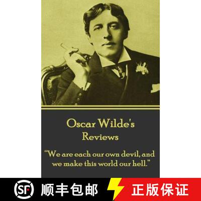 【3-4周达】Oscar Wilde - Reviews: We are each our own devil, and we make this world our hell. [9781783946792]