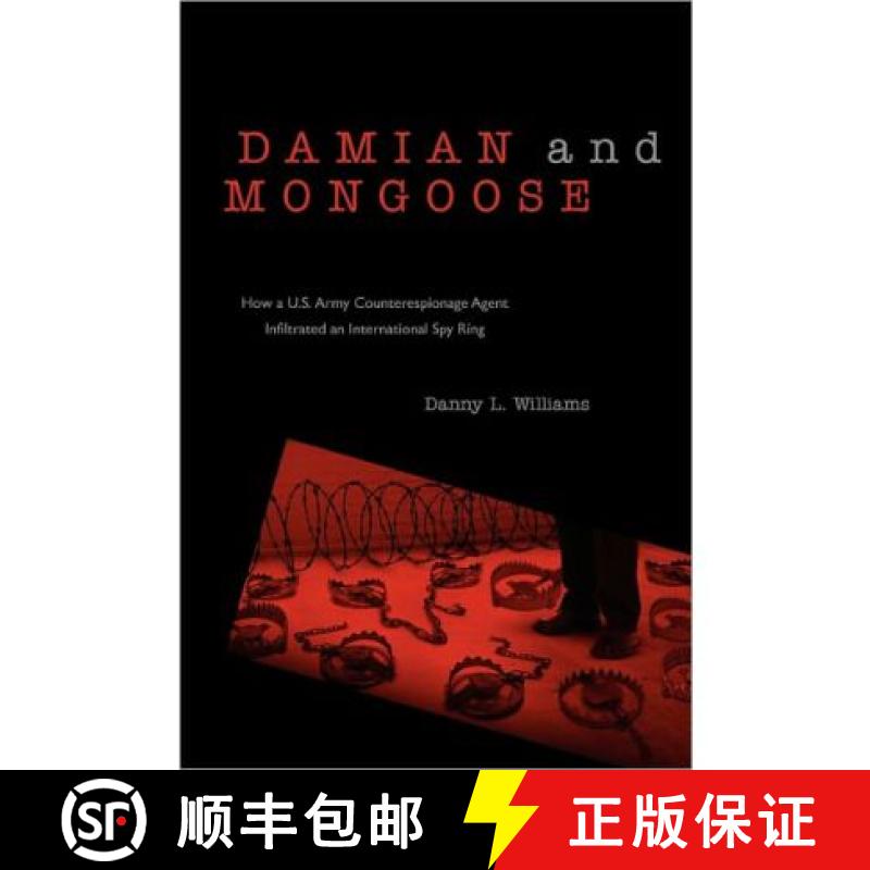 【3-4周达】Damian and Mongoose: How A U.S. Army Counterespionage Agent Infiltrated an International S... [9781604945164]