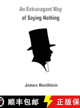 【3-4周达】An Extravagant Way of Saying Nothing: An Extravagant Way of Saying Nothing [9781774031186]