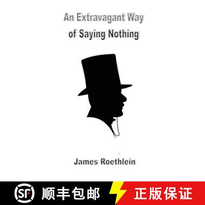 【3-4周达】An Extravagant Way of Saying Nothing: An Extravagant Way of Saying Nothing [9781774031186]