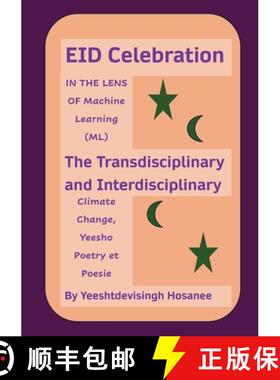 【3-4周达】EID Celebration: IN THE LENS OF Machine Learning (ML), The Transdisciplinary and Interdisc... [9781836547327]