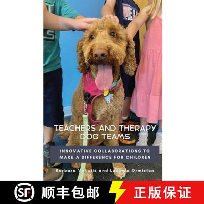 预订 Teachers and Therapy Dog Teams: Innovative Collaborations to Make a Difference for Children [9781737864370]