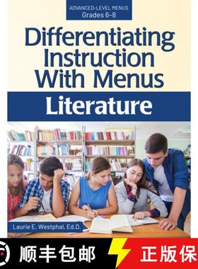 【3-4周达】Differentiating Instruction with Menus Literature: Advanced-Level Menus Grades 6-8 [9781618219480]