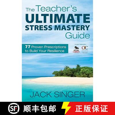 【3-4周达】The Teacher′s Ultimate Stress Mastery Guide: 77 Proven Prescriptions to Build Your R... [9781412970938]
