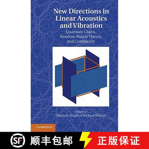 预订 精装 New Directions in Linear Acoustics and Vibration: Quantum Chaos, Random Matrix Theory, and ... [9780521885089]