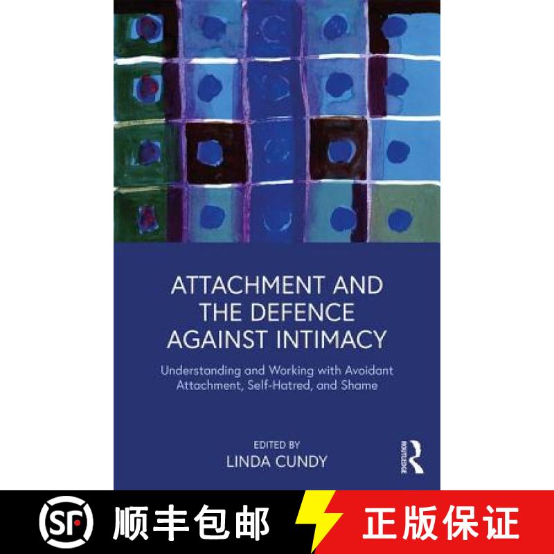 【3-4周达】Attachment and the Defence Against Intimacy : Understanding and Working with Avoidant Atta... [9781138330450]