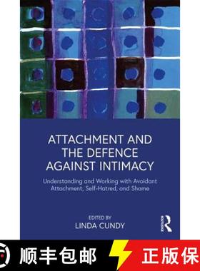 【3-4周达】Attachment and the Defence Against Intimacy : Understanding and Working with Avoidant Atta... [9781138330450]