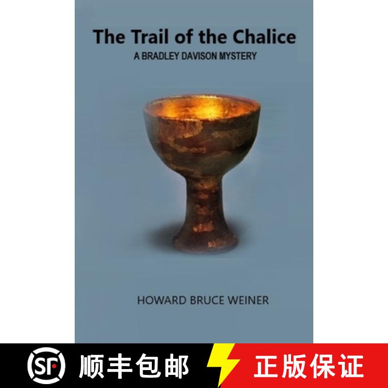 【3-4周达】The Trail of the Chalice: A Bradley Davison Mystery [9781387563593]
