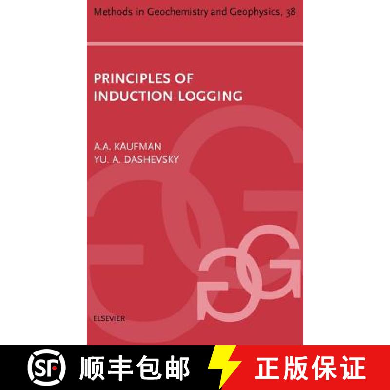 【4周达】Principles of Induction Logging: Volume 38 [9780444509833]