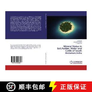 预订 Mineral Status in Soil,Fodder, Water and Cattle of South Andaman,India [9783330044807]