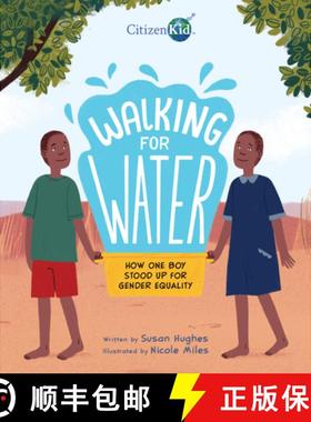 【3-4周达】Walking for Water: How One Boy Stood Up for Gender Equality [9781525302497]