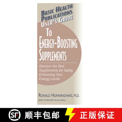 【3-4周达】User's Guide to Energy-Boosting Supplements : Discover the Best Supplements for Safely Enh... [9781591201762]