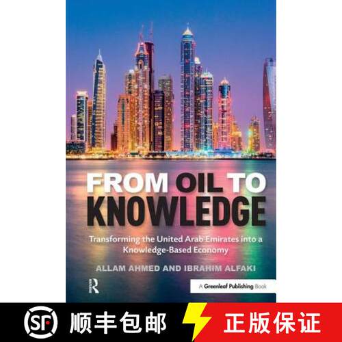 【3-4周达】精装 From Oil to Knowledge: Transforming the United Arab Emirates Into a Knowledge-Based E... [9781783533572]
