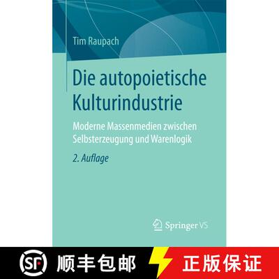 【3-4周达】Die autopoietische Kulturindustrie : Moderne Massenmedien zwischen Selbsterzeugung und War... [9783658137045]