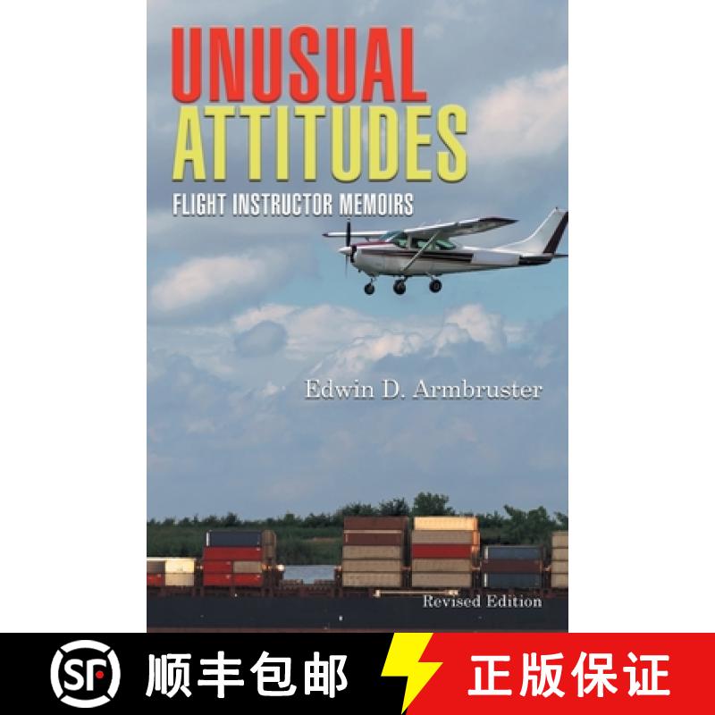 【2-3周达】Unusual Attitudes: Flight Instructor Memoirs [9781639450664]
